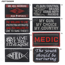 3D We Kill Suckers MY GUN I LIVE I DIE MEDIC INFIDEL Tactical Patches Stripes Army Embroidery MILITARY Patch BADGES 2024 - buy cheap