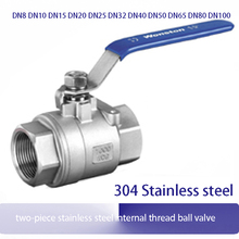304 two-piece stainless steel internal thread ball valve DN8 DN10 DN15 DN20 DN25 DN32 DN40 DN50 DN65 DN80 DN100 2024 - buy cheap