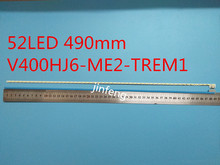 Для LCD-40V3A M00078 N31A51P0A N31A51POA V400HJ6-LE8 новая светодиодная подсветка V400HJ6-ME2-TREM1 1 шт. = 49 см (490 мм) 52LED 2024 - купить недорого