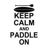 Keep Calm And Paddle On Stand Up Paddle Board  Car Vinyl Decal Sticker Funny Car Window Bumper Novelty JDM Drift Vinyl 2024 - buy cheap