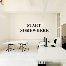 Start Somewhere Quote Wall Sticker Office Start Somewhere Inspirational Motivational Saying Wall Decal Office Decor Vinyl Art 2024 - buy cheap