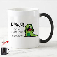 Hot Funny Rawr Means I love You In Dinosaur Coffee Mug Tea Beer Discoloration Cup Cute Adorable Dinosaur Ceramic Mug Valentine G 2024 - buy cheap