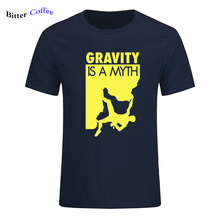NEW Men's Quality Gravity Is A Myth Climb T Shirt Awesome Design For Man Climbing Tee Crewneck Cotton Men Tops Tees 2024 - buy cheap
