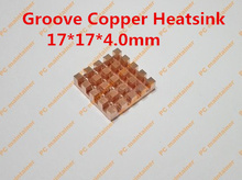 Free Ship 10pcs Ultra-thin Groove Copper Heatsink for RAM MOS Heat Sink Router fiber optic modem notebook radiator 17*17*4.0mm 2024 - buy cheap