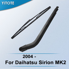 YITOTE Rear Wiper & Arm for Daihatsu Sirion MK2 2004 2005 2006 2007 2008 2009 2010 2011 2012 2013 2014 2015 2016 2017 2024 - buy cheap