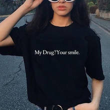Мой препарат? Ваши футболки с улыбкой, Женская забавная футболка с коротким рукавом Tumblr Ulzzang Harajuku, футболки, женские летние топы, Прямая поставка 2024 - купить недорого