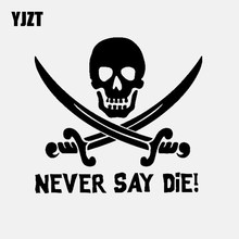 YJZT 15.1CM*13.9CM NEVER SAY DIE ! Car Sticker Vinyl Decal Skull Pirate Black/Silver C3-1867 2024 - buy cheap