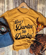 Camiseta de "Don't Darling Me darlin" para mujer, blusa divertida de chica de estilo callejero, eslogan de despedida de soltera, camisetas hipster grunge tumblr para mujer 2024 - compra barato