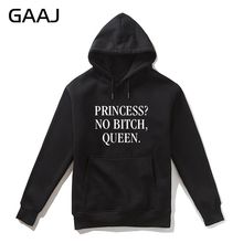 GAAJ "Princess No Bitch Queen" Men Hoodie Women Printing Outerwear 2019 New Male Casual Skateboards Zipper Fashion 2024 - buy cheap