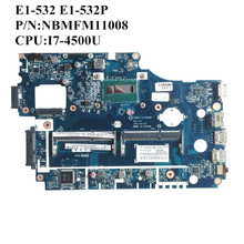 SZWXZY  For Acer E1-532 E1-532P Laptop Motherboard With SR16Z I7-4500U NBMFM11008 NB.MFM11.008 V5WE2 LA-9532P 100% Working 2024 - buy cheap