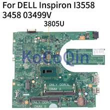 Placa base SR210 para portátil DELL Inspiron 3558, 3458 Core, 3805U, HDMI, CN-03499V, 03499V, 14216-1, PWB:1, XVKN REV:A 2024 - compra barato