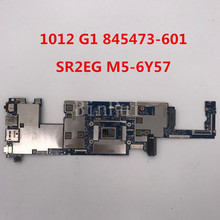 High quality For X2 1012 G1 Laptop motherboard 845473-601 845473-001 With UMA SR2EG M5-6Y57 CPU 8GB 100% full Tested 2024 - buy cheap
