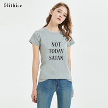 Slithice NOT TODAY SATAN T-shirts top Punk style harajuku Letter Print tshirt shirts Streetwear female t-shirt camiseta mujer 2024 - buy cheap