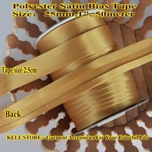 Free shipping-Polyester satin Bias Tape,bias binding size:25mm 2.5cm ,1" 50meter dark golden for DIY making,Tailors  Edging tape 2024 - buy cheap