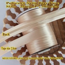 Free shipping--Polyester Satin Bias Tape,width 25mm ,2.5cm 1" 50meter color skin/ flesh  folding bias tape textile bias binding 2024 - buy cheap