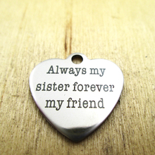 10pcs/lot-always my sister forever my friend stainless steel charms - Laser Engraved - Customized - DIY Charms Pendants 2024 - buy cheap