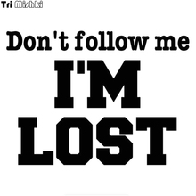 Tri Mishki HZX713# 20*14.8cm don't follow me i am lost car sticker funny Vinyl Decals Motorcycle Accessories Stickers 2024 - buy cheap