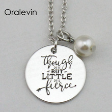 THOUGH SHE BE BUT LITTLE SHE IS FIERCE Inspirational Hand Stamped Engraved Charm Pendant Necklace Jewelry,10Pcs/Lot, #LN2311 2024 - buy cheap