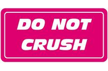 2000pcs/lot 8x4cm DO NOT CRUSH self adhesive shipping label sticker, Item No.DN02 2024 - buy cheap