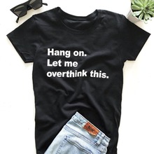 Hang on Let me overthink this Presents Funny Caffeine Addicted tops grunge aesthetic grunge japanese shirt camiseta funny shirts 2024 - buy cheap