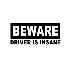 18*8CM BEWARE DRIVER IS INSANE Cool Car Decal Fashion Car Styling Stickers Vinyl Drift Body Covers Black/Silver C9-0058 2024 - buy cheap