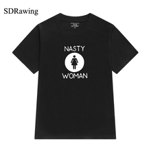 New Nasty Woman Print womens cotton T shirts for girl friend tops Graphic Tees Hipster women clothing Tumblr plus size 2024 - buy cheap