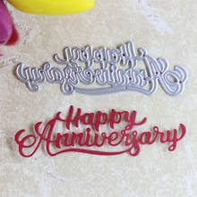 Happy anniversary Metal Cutting Dies Stencils for DIY Scrapbooking/photo album Decorative Embossing DIY Paper Cards Making Proj 2024 - buy cheap
