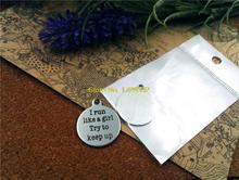 10pcs-stainless steel Charms  "I run like a girl try to keep up" DIY Charms Pendants for necklace/bracelet/keychain DIY jewelry 2024 - buy cheap