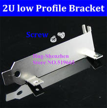 High quality 2U Low 8CM Profile Bracket for IBM ServeRAID MR10ie MR10is SAS/SATA with screw 2024 - buy cheap