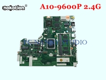 Материнская плата NOKOTION DG526 DG527 DG726 NMB341 для Lenovo Ideapad 310-15ABR A10-9600P 2,4G DDR4 4 Гб RAM материнская плата для ноутбука 2024 - купить недорого