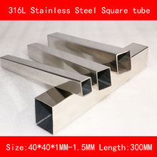 316L Stainless steel square tube length side 40*40mm Wall thickness 1mm 1.5mm Length 300mm square metal pipe 2024 - buy cheap