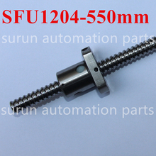 Free shipping SFU1204  550mm ballscrew rolled ball screw C7 with 1204 single ball nut for 3D Printer Parts CNC parts 2024 - buy cheap