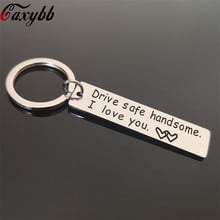 Custom Fashion Keyring Gifts Engraved Drive Safe Handsome I Love you Keychain Couples Boyfriend Girlfriend Jewelry Key Chain 2024 - buy cheap