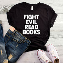 Женская футболка с надписью «Fight Evil Read Books», хлопковая Повседневная забавная футболка для девушек, футболки tumblr, хипстерская Прямая поставка, новинка-65 2024 - купить недорого