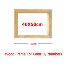 Wood Frame For Paint By Numbers Wood Frame For Oil Painting On Canvas DIY Frame Picture Inner Frame Nature Wood 40X50CM 2024 - buy cheap