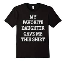 Christmas Gift for Dad From Daughter To Father  Gift Tee New Fashion Cool Casual T Shirts Brand T-Shirt Men 2018 Fashion 2024 - buy cheap