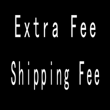 Extra Fee/ Shipping Fee 2024 - buy cheap