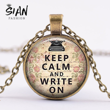 SIAN Vintage Writer's Necklace Keep Calm and Write On Inspiring Quote Pendant Necklace for Women Men Book Literature Lovers Gift 2024 - buy cheap