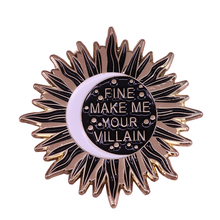 Fine make me your villain pin sun and moon brooch shadow summoner badge witch celestial accessory 2024 - buy cheap