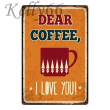 [Kelly66] дорогой кофе I LOVE YOU Винтаж металлический знак плакат домашний декор бар настенный Claft живопись 20*30 см Размеры y-1181 2024 - купить недорого