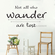 103x56cm Inspirational Quotes Wall Sticker Decals Not All Who Wander Are Lost Vinyl Decals Art Mural Teen Room Decor New LC383 2024 - buy cheap