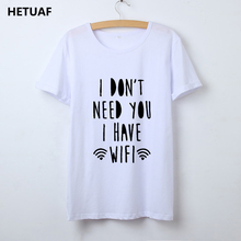 HETUAF I Have Wifi T Shirt Women Summer Funny Woman Tshirt Top Hipster Tumblr Tee Shirt Femme Graphic Ulzzang Camisetas Mujer 2024 - buy cheap
