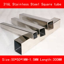 316L Stainless steel square tube length side 50*50mm Wall thickness 1mm 1.5mm Length 300mm square metal pipe 2024 - buy cheap