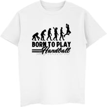 Funny Handball Evolution Born To Play T Shirt Men  Short Sleeve T-shirt Hip Hop Tees Tops Harajuku Streetwear 2024 - buy cheap