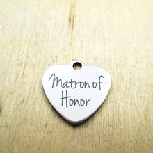 10pcs/lot--matron of honor stainless steel charms - Laser Engraved - Customized - DIY Charms Pendants 2024 - buy cheap