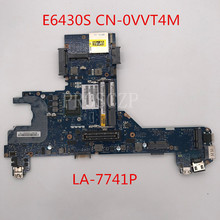 Бесплатная доставка Для E6430s E6430 E6330 материнская плата для ноутбука CN-0VVT4M 0VVT4M VVT4M QAL70 LA-7741P с I3-2350M CPU 100% Полная проверка 2024 - купить недорого