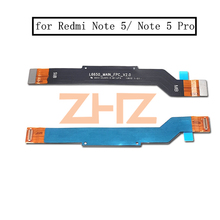 Placa base para Xiaomi Redmi Note 5 Pro, Cable flexible, Tablero Principal Logic, conexión LCD, Cable Flex, reparación de piezas de repuesto 2024 - compra barato
