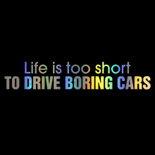 Car Sticker 21.5*4.2CM LIFE IS TOO SHORT TO DRIVE BORING CARS Funny Vinyl Decorative Decal Car Motorcycle Stickers Black/Silver 2024 - buy cheap