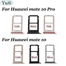 YuXi For Huawei mate10 SIM tray Card Reader Holder Slot Connector Repair Parts for huawei mate 10 Pro mate 10Pro 2024 - buy cheap