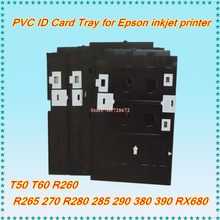 ПВХ ID карты лоток для Epson T50 T60 A50 P50 L800 L801 R260 R265 R270 R280 R285 R290 R330 R380 R390 RX590 RX680 струйный принтер 2024 - купить недорого